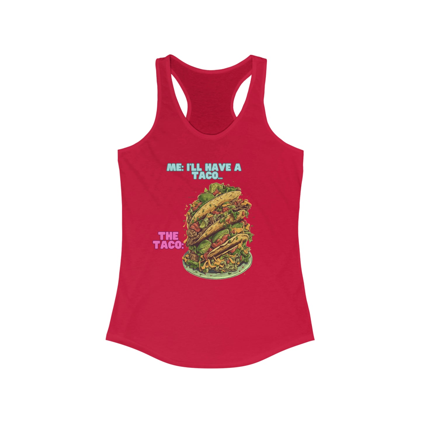 Have a Taco - Women's Ideal Racerback Tank